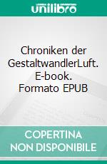 Chroniken der GestaltwandlerLuft. E-book. Formato EPUB ebook