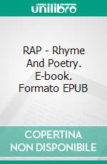 RAP - Rhyme And Poetry. E-book. Formato EPUB ebook