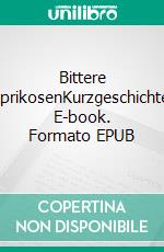 Bittere AprikosenKurzgeschichte. E-book. Formato EPUB ebook
