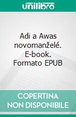 Adi a Awas novomanželé. E-book. Formato EPUB ebook