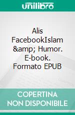 Alis FacebookIslam &amp; Humor. E-book. Formato EPUB ebook