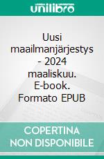 Uusi maailmanjärjestys - 2024 maaliskuu. E-book. Formato EPUB ebook