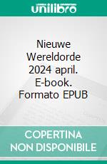 Nieuwe Wereldorde 2024 april. E-book. Formato EPUB ebook
