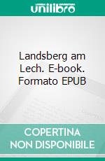Landsberg am Lech. E-book. Formato EPUB ebook