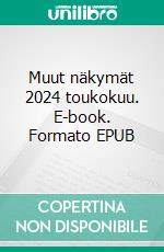 Muut näkymät 2024 toukokuu. E-book. Formato EPUB ebook