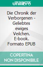 Die Chronik der Verborgenen - Geliebtes ewiges Veilchen. E-book. Formato EPUB ebook