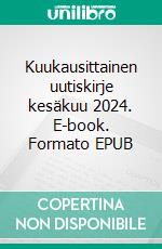 Kuukausittainen uutiskirje kesäkuu 2024. E-book. Formato EPUB ebook