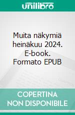 Muita näkymiä heinäkuu 2024. E-book. Formato EPUB ebook