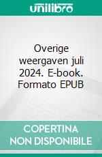 Overige weergaven juli 2024. E-book. Formato EPUB ebook
