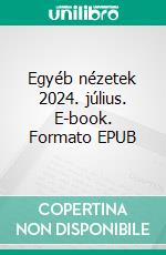Egyéb nézetek 2024. július. E-book. Formato EPUB ebook