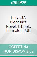 HarvestA Bloodlines Novel. E-book. Formato EPUB ebook