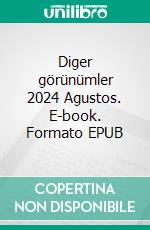 Diger görünümler 2024 Agustos. E-book. Formato EPUB ebook