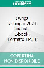 Övriga visningar 2024 augusti. E-book. Formato EPUB ebook