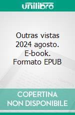 Outras vistas 2024 agosto. E-book. Formato EPUB ebook