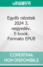 Egyéb nézetek 2024 3. negyedév. E-book. Formato EPUB ebook