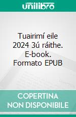 Tuairimí eile 2024 3ú ráithe. E-book. Formato EPUB ebook