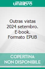 Outras vistas 2024 setembro. E-book. Formato EPUB ebook