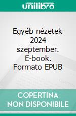 Egyéb nézetek 2024 szeptember. E-book. Formato EPUB ebook