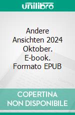 Andere Ansichten 2024 Oktober. E-book. Formato EPUB ebook