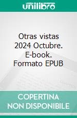 Otras vistas 2024 Octubre. E-book. Formato EPUB ebook