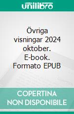 Övriga visningar 2024 oktober. E-book. Formato EPUB ebook