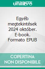 Egyéb megtekintések 2024 október. E-book. Formato EPUB ebook