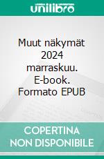 Muut näkymät 2024 marraskuu. E-book. Formato EPUB ebook