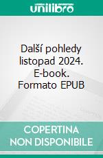 Další pohledy listopad 2024. E-book. Formato EPUB ebook
