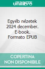 Egyéb nézetek 2024 december. E-book. Formato EPUB ebook