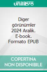 Diger görünümler 2024 Aralik. E-book. Formato EPUB ebook
