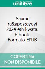 Sauran ra'ayoyi 2024 4th kwata. E-book. Formato EPUB ebook