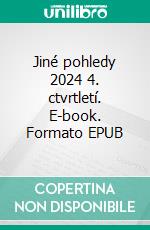 Jiné pohledy 2024 4. ctvrtletí. E-book. Formato EPUB ebook