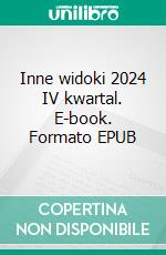 Inne widoki 2024 IV kwartal. E-book. Formato EPUB ebook
