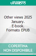 Other views 2025 January. E-book. Formato EPUB ebook