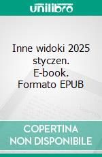 Inne widoki 2025 styczen. E-book. Formato EPUB ebook