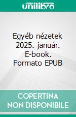 Egyéb nézetek 2025. január. E-book. Formato EPUB ebook