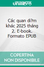 Các quan di?m khác 2025 tháng 2. E-book. Formato EPUB ebook