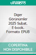 Diger Görünümler 2025 Subat. E-book. Formato EPUB ebook