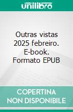 Outras vistas 2025 febreiro. E-book. Formato EPUB ebook