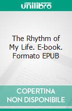 The Rhythm of My Life. E-book. Formato EPUB ebook