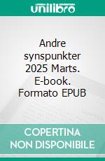 Andre synspunkter 2025 Marts. E-book. Formato EPUB ebook