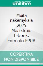Muita näkemyksiä 2025 Maaliskuu. E-book. Formato EPUB ebook