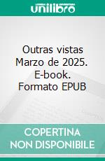 Outras vistas Marzo de 2025. E-book. Formato EPUB ebook