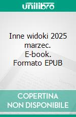 Inne widoki 2025 marzec. E-book. Formato EPUB ebook