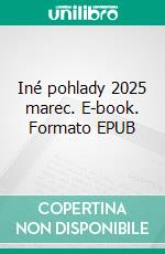 Iné pohlady 2025 marec. E-book. Formato EPUB ebook