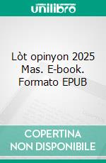 Lòt opinyon 2025 Mas. E-book. Formato EPUB ebook