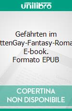 Gefährten im SchattenGay-Fantasy-Romance. E-book. Formato EPUB ebook