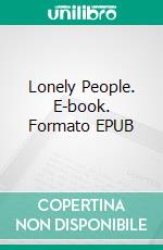 Lonely People. E-book. Formato EPUB ebook