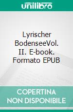 Lyrischer BodenseeVol. II. E-book. Formato EPUB