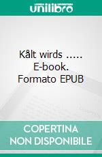 Kålt wirds ..... E-book. Formato EPUB ebook di Christine Huber